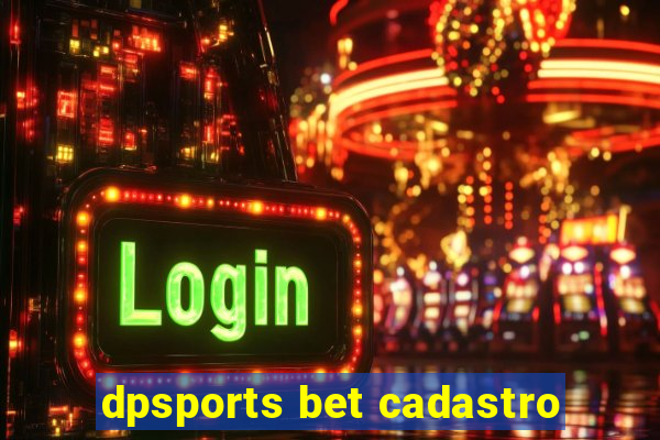 dpsports bet cadastro